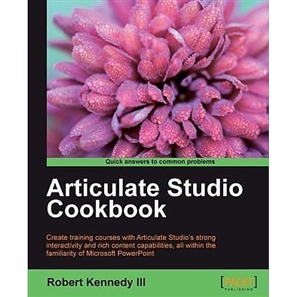 Articulate Studio Cookbook, Robert Kennedy III