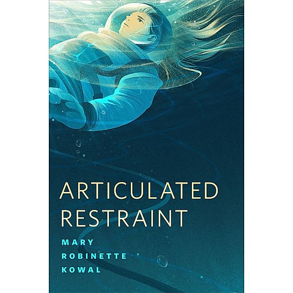 Articulated Restraint / Tor Books, Mary Robinette Kowal