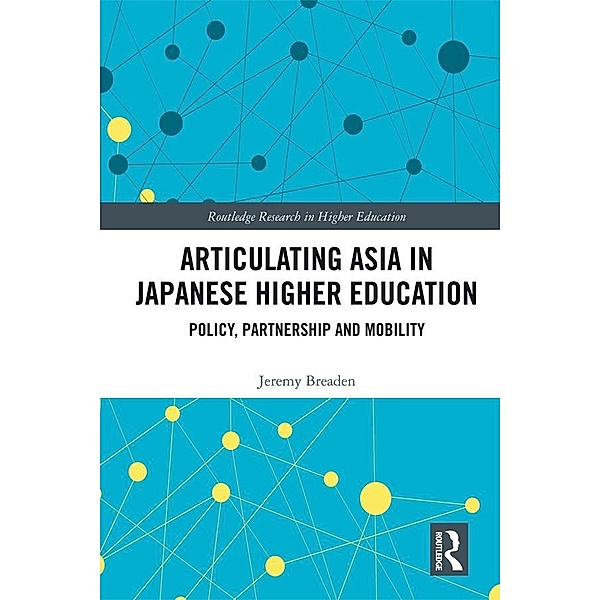 Articulating Asia in Japanese Higher Education, Jeremy Breaden