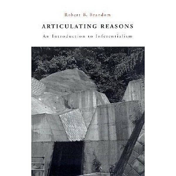 Articulating Reasons, Robert B. Brandom