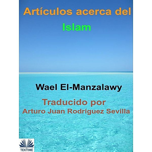 Artículos Acerca Del Islam, Wael El-Manzalawy