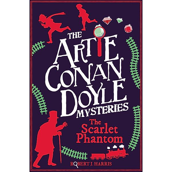 Artie Conan Doyle and the Scarlet Phantom / Artie Conan Doyle Mysteries, Robert J. Harris