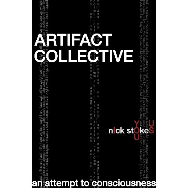 Artifact Collective: An Attempt to Consciousness, Nick Stokes