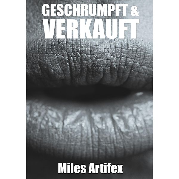 Artifex, M: Geschrumpft und verkauft, Miles Artifex