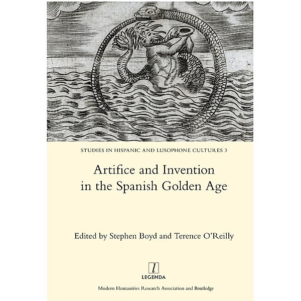 Artifice and Invention in the Spanish Golden Age, Stephen Boyd