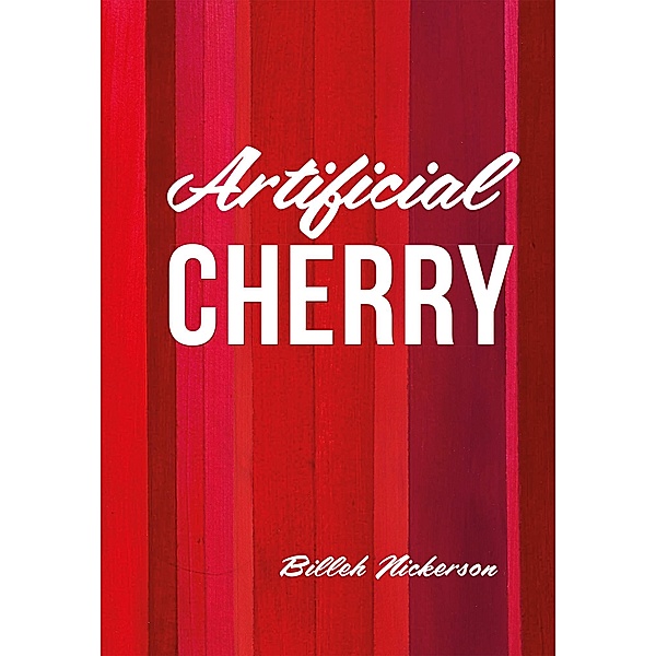 Artificial Cherry, Billeh Nickerson