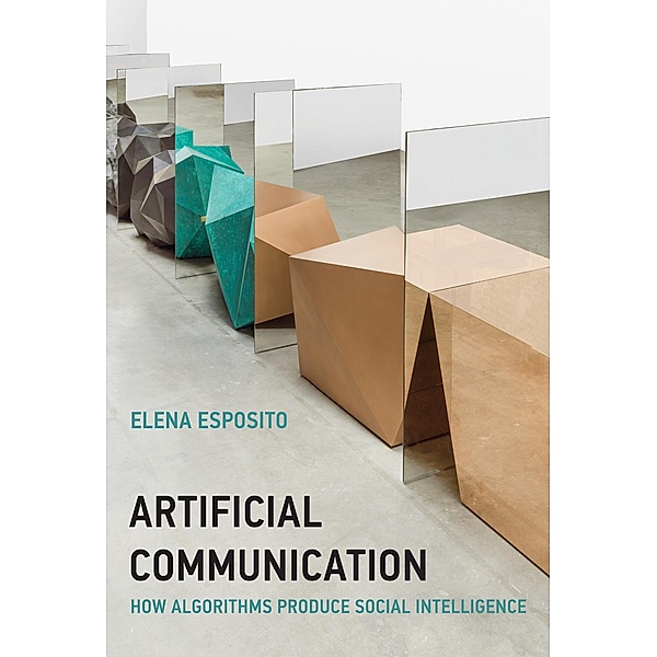 Artificial Communication / Strong Ideas, Elena Esposito