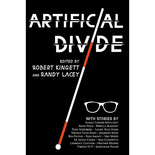 Artificial Divide, Robert Kingett, Randy Lacey