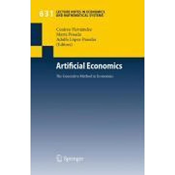 Artificial Economics / Lecture Notes in Economics and Mathematical Systems Bd.631, Marta Posada, Adolfo López-Paredes, Cesáreo Hernández