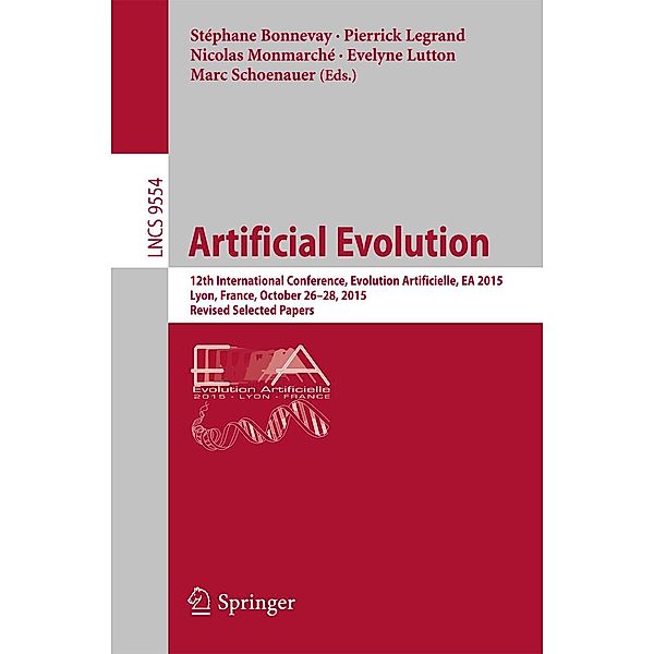 Artificial Evolution / Lecture Notes in Computer Science Bd.9554