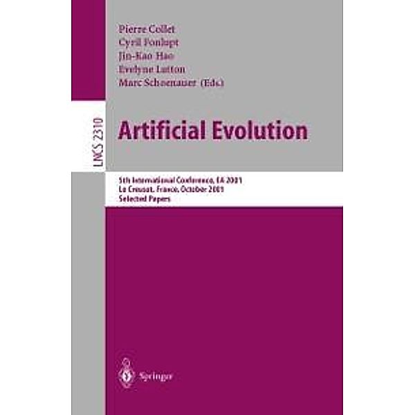 Artificial Evolution / Lecture Notes in Computer Science Bd.2310