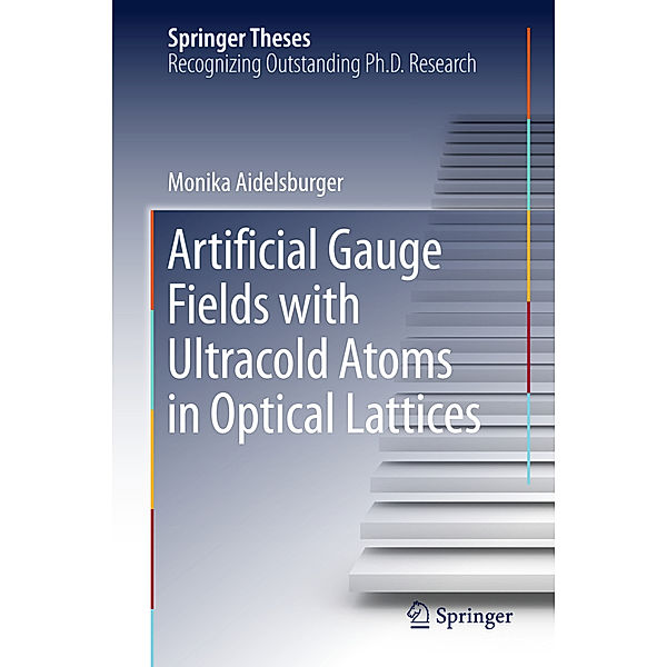 Artificial Gauge Fields with Ultracold Atoms in Optical Lattices, Monika Aidelsburger