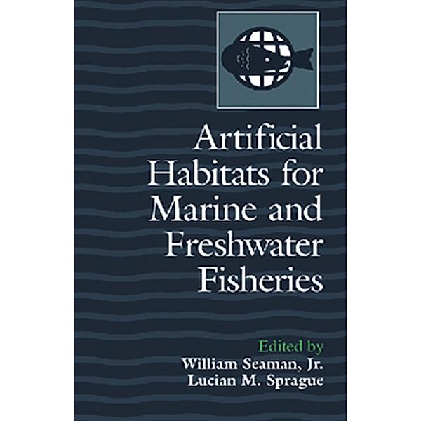 Artificial Habitats for Marine and Freshwater Fisheries