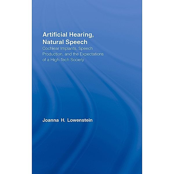 Artificial Hearing, Natural Speech, Joanna Hart Lowenstein