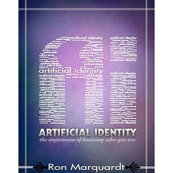 Artificial Identity, Ron Marquardt