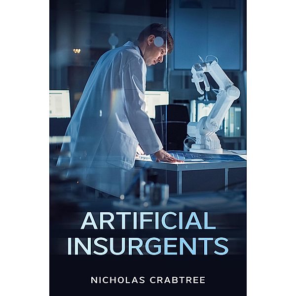 Artificial Insurgents, Nicholas Crabtree