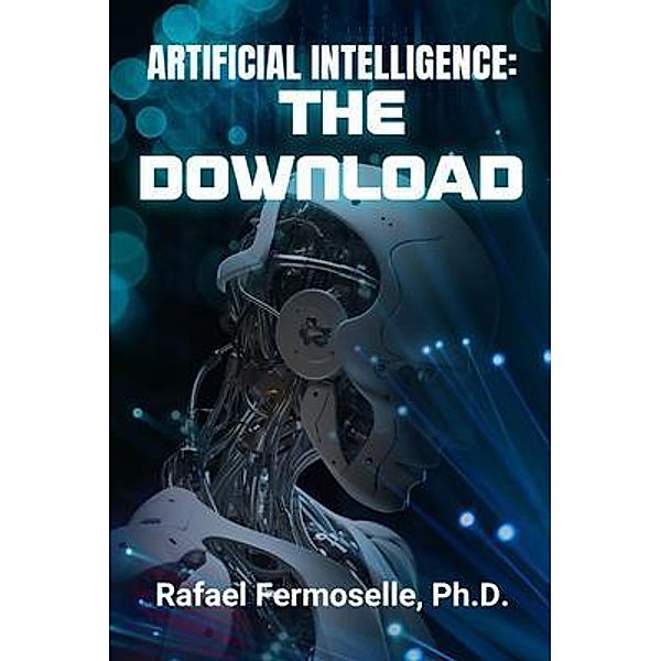 Artificial Intelligence, Ph. D. Rafael Fermoselle