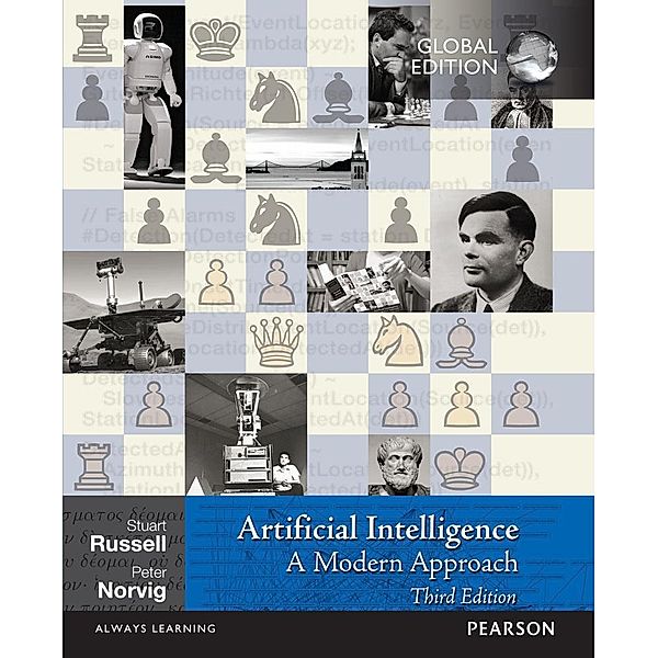 Artificial Intelligence: A Modern Approach, Global Edition, Stuart Russell, Peter Norvig