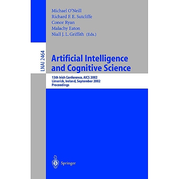 Artificial Intelligence and Cognitive Science / Lecture Notes in Computer Science Bd.2464