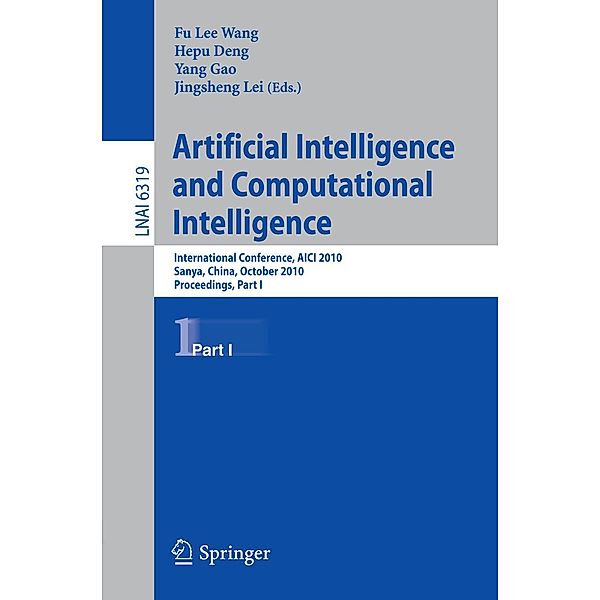Artificial Intelligence and Computational Intelligence / Lecture Notes in Computer Science Bd.6319