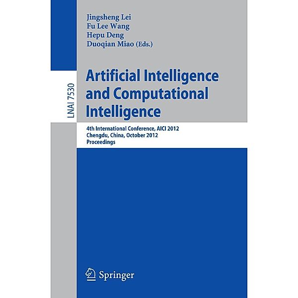 Artificial Intelligence and Computational Intelligence / Lecture Notes in Computer Science Bd.7530