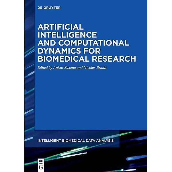 Artificial Intelligence and Computational Dynamics for Biomedical Research / Intelligent Biomedical Data Analysis Bd.8