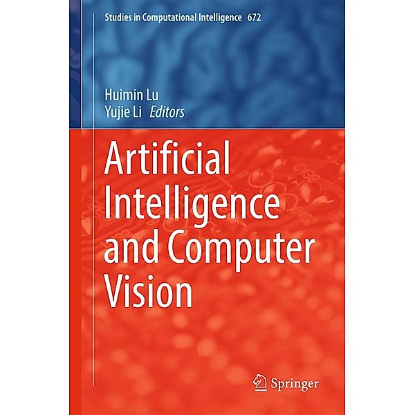 Artificial Intelligence and Computer Vision / Studies in Computational Intelligence Bd.672