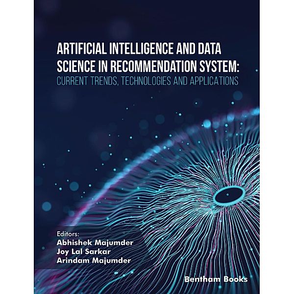 Artificial Intelligence and Data Science in Recommendation System: Current Trends, Technologies, and Applications