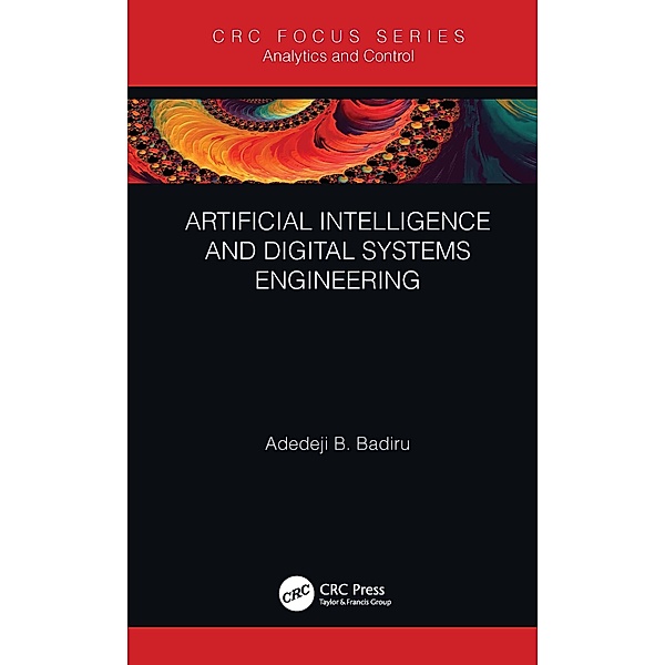 Artificial Intelligence and Digital Systems Engineering, Adedeji B. Badiru