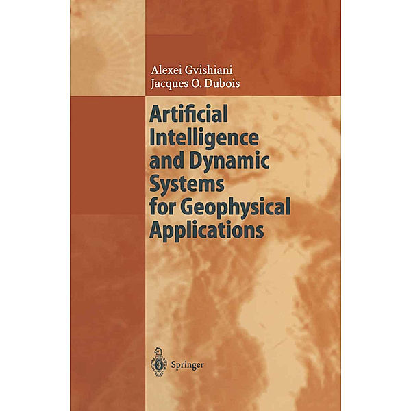 Artificial Intelligence and Dynamic Systems for Geophysical Applications, Alexej Gvishiani, Jacques O. Dubois