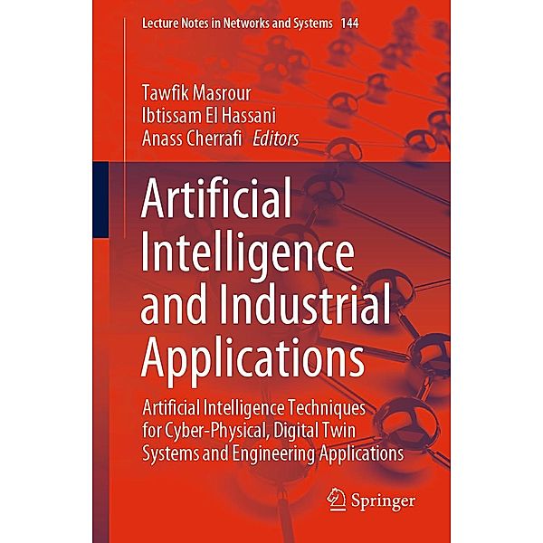 Artificial Intelligence and Industrial Applications / Lecture Notes in Networks and Systems Bd.144