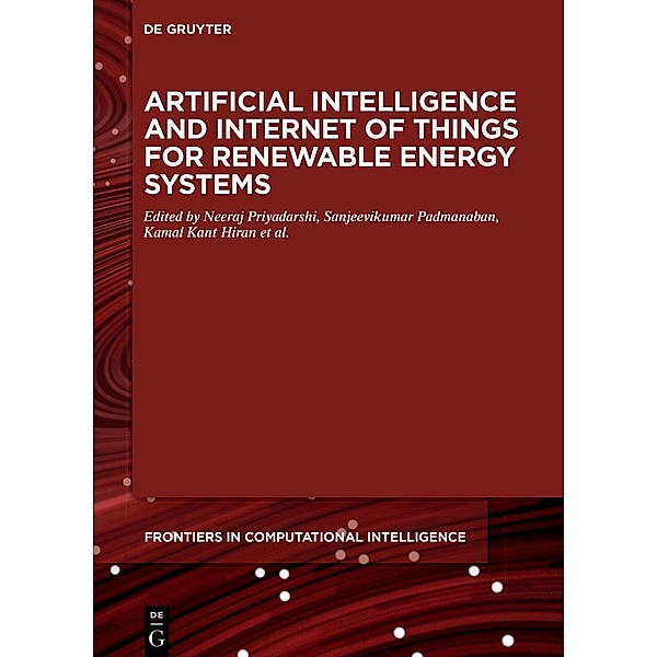 Artificial Intelligence and Internet of Things for Renewable Energy Systems / Frontiers in Computational Intelligence Bd.12