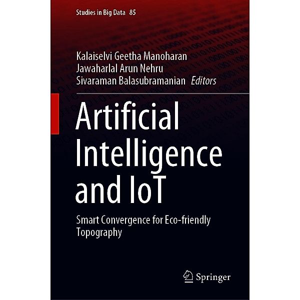Artificial Intelligence and IoT / Studies in Big Data Bd.85