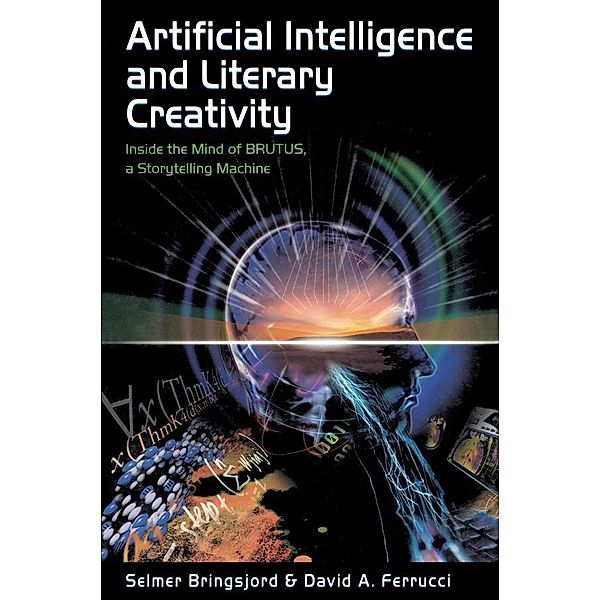 Artificial Intelligence and Literary Creativity, Selmer Bringsjord, David Ferrucci