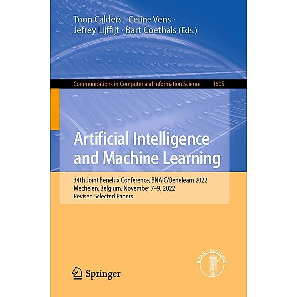 Artificial Intelligence and Machine Learning / Communications in Computer and Information Science Bd.1805
