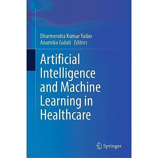 Artificial Intelligence and Machine Learning in Healthcare