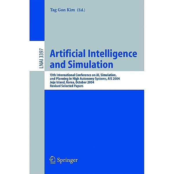 Artificial Intelligence and Simulation / Lecture Notes in Computer Science Bd.3397