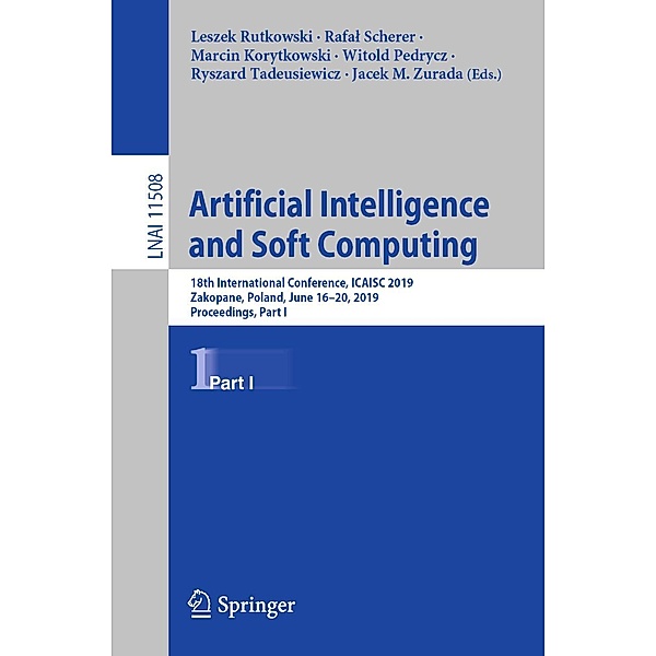 Artificial Intelligence and Soft Computing / Lecture Notes in Computer Science Bd.11508