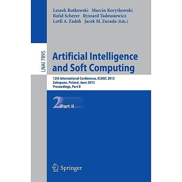 Artificial Intelligence and Soft Computing / Lecture Notes in Computer Science Bd.7895