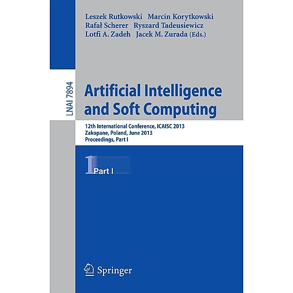 Artificial Intelligence and Soft Computing / Lecture Notes in Computer Science Bd.7894