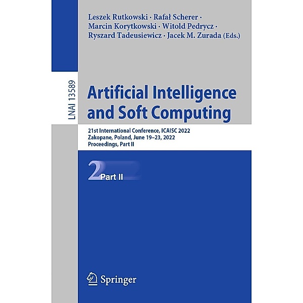 Artificial Intelligence and Soft Computing / Lecture Notes in Computer Science Bd.13589