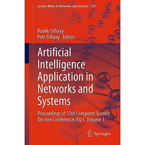 Artificial Intelligence Application in Networks and Systems / Lecture Notes in Networks and Systems Bd.724