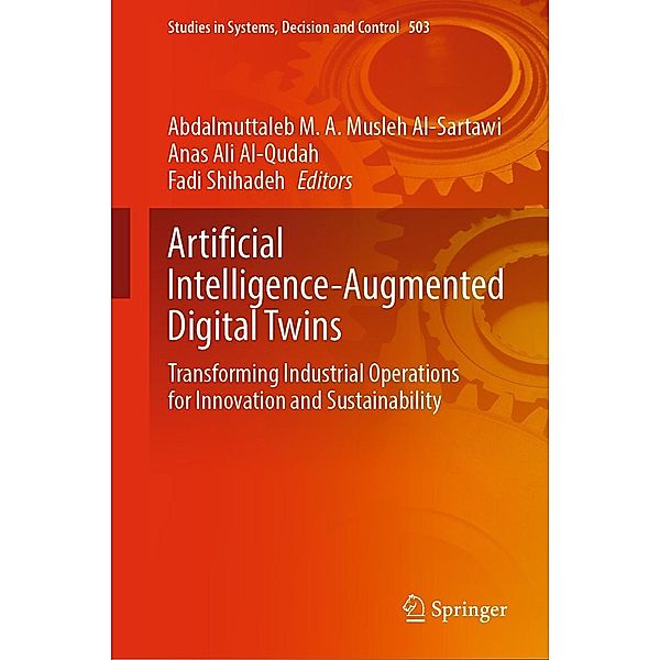 Artificial Intelligence-Augmented Digital Twins / Studies in Systems, Decision and Control Bd.503