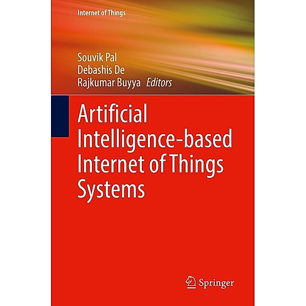 Artificial Intelligence-based Internet of Things Systems / Internet of Things