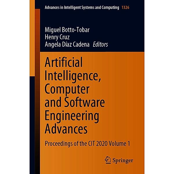 Artificial Intelligence, Computer and Software Engineering Advances / Advances in Intelligent Systems and Computing Bd.1326