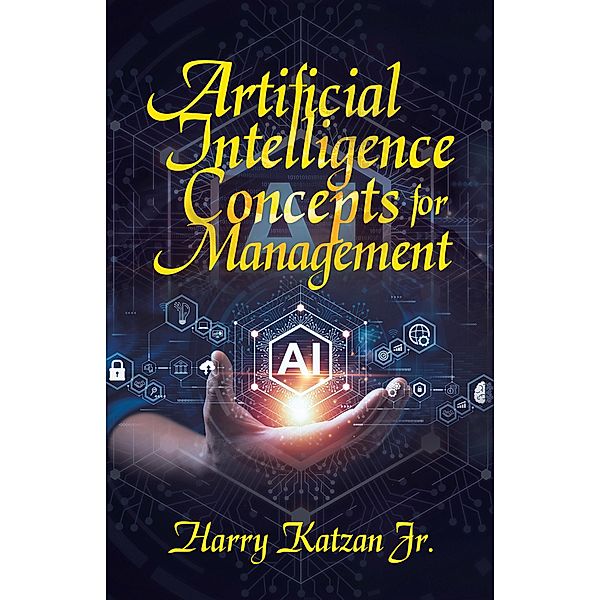 Artificial Intelligence Concepts for Management, Harry Katzan Jr.