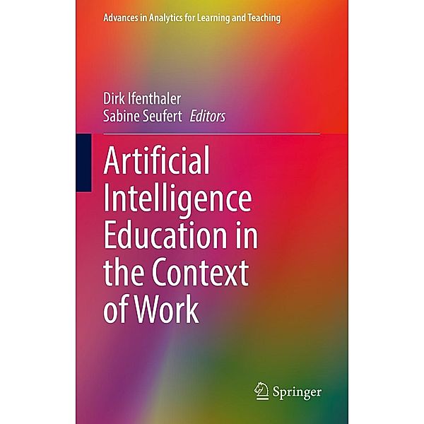 Artificial Intelligence Education in the Context of Work / Advances in Analytics for Learning and Teaching