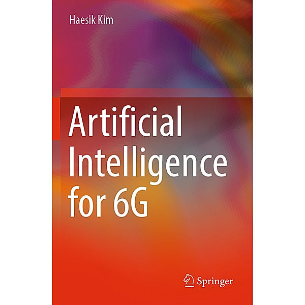 Artificial Intelligence for 6G, Haesik Kim