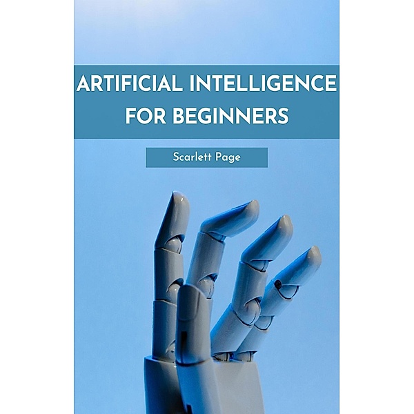 Artificial Intelligence for Beginners, Scarlett Page