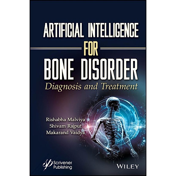 Artificial Intelligence for Bone Disorder, Rishabha Malviya, Shivam Rajput, Makarand Vaidya